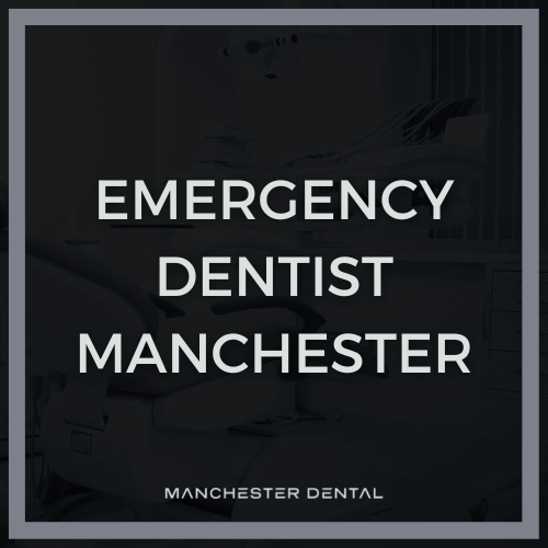 manchester dental emergency
